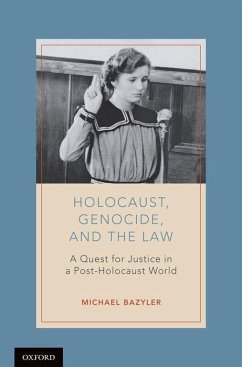 Holocaust, Genocide, and the Law - Bazyler, Michael (Professor of Law and The 1939 Society Scholar in H