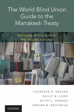 World Blind Union Guide to the Marrakesh Treaty - Helfer, Laurence R; Land, Molly K; Okediji, Ruth L