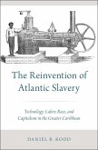 The Reinvention of Atlantic Slavery