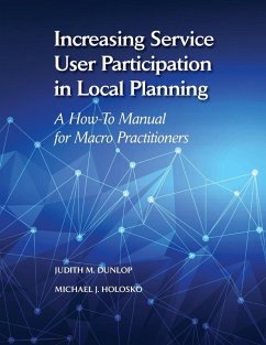 Increasing Service User Participation in Local Planning - Dunlop, Judith; Holosko, Michael