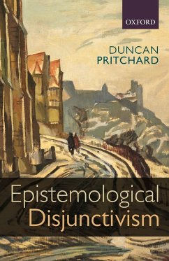 Epistemological Disjunctivism - Pritchard, Duncan