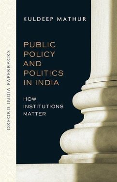 Public Policy and Politics in India - Mathur, Kuldeep