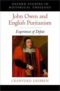 John Owen and English Puritanism - Gribben, Crawford