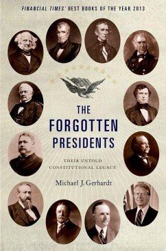 The Forgotten Presidents - Gerhardt, Michael J