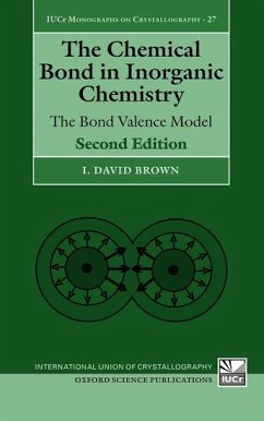 The Chemical Bond in Inorganic Chemistry: The Bond Valence Model - Brown, I. David