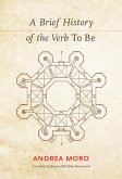 A Brief History of the Verb <i>To Be</i>