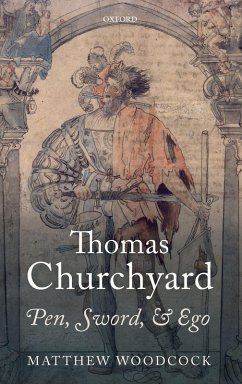 Thomas Churchyard - Woodcock, Matthew (Senior Lecturer in Medieval and Early Modern Lite