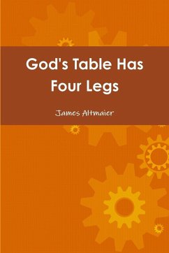 God's Table Has Four Legs - Altmaier, James