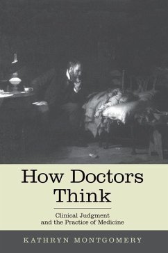 How Doctors Think - Mongtomery, Kathryn