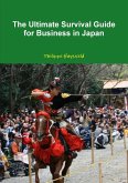 The Ultimate Survival Guide for Business in Japan (couverture souple)