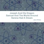 Joseph And His Dragon Samuel And The World Around Sarena Had A Dream