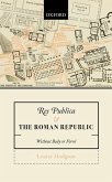 Res Publica and the Roman Republic: 'Without Body or Form'