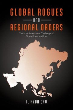 Global Rogues and Regional Orders - Cho, Il Hyun