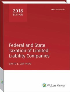 Federal and State Taxation of Limited Liability Companies (2018) - Cartano, David J.