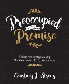 Preoccupied with Promise - Strong, Courtney J