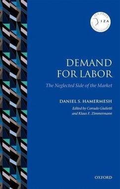 Demand for Labor: The Neglected Side of the Market - Hamermesh, Daniel S.