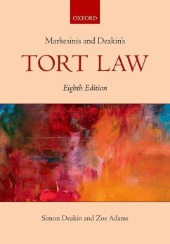Markesinis & Deakin's Tort Law - Deakin, Simon, FBA (Professor of Law and a Fellow of Peterhouse, Pro; Adams, Zoe (Junior Research Fellow, King's College, University of Ca