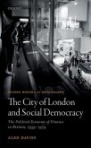 The City of London and Social Democracy: The Political Economy of Finance in Post-War Britain