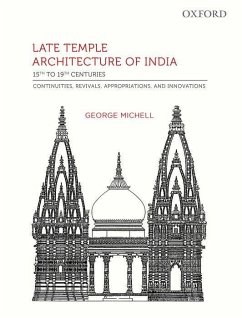 Late Temple Architecture of India, 15th to 19th Centuries - Michell, George
