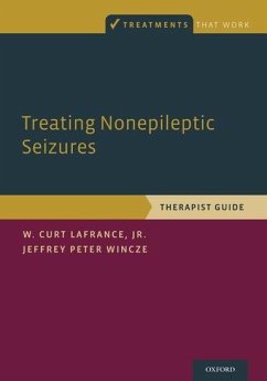 Treating Nonepileptic Seizures - LaFrance, W. Curt, Jr.; Wincze, Jeffrey Peter