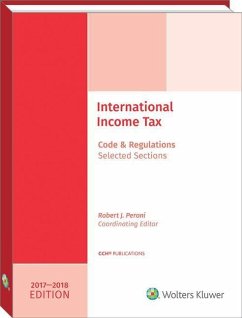 International Income Taxation: Code and Regulations--Selected Sections (2017-2018 Edition) - Peroni, Robert J.; Gustafson, Charles H.