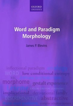 Word and Paradigm Morphology - Blevins, James P. (Reader in Morphology and Syntax, University of Ca