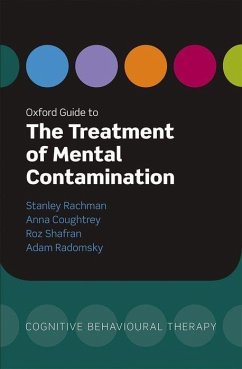 Oxford Guide to the Treatment of Mental Contamination - Rachman, Stanley; Coughtrey, Anna; Radomsky, Adam