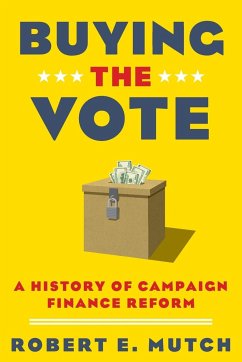 Buying the Vote - Mutch, Robert E