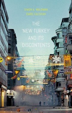 The New Turkey and Its Discontents - Waldman, Simon; Caliskan, Emre