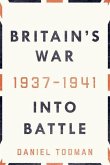 Britain's War: Into Battle, 1937-1941