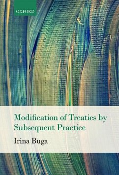 Modification of Treaties by Subsequent Practice - Buga, Irina