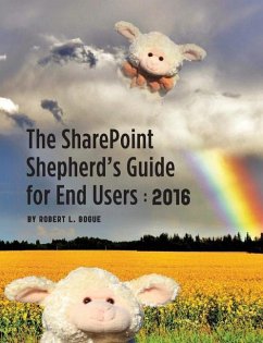 The Sharepoint Shepherd's Guide for End Users - Bogue, Robert L