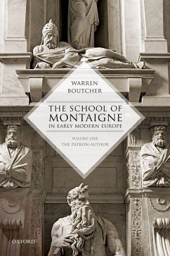 School of Montaigne in Early Modern Europe - Boutcher, Warren (Reader in Renaissance Studies, Reader in Renaissan