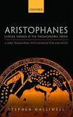 Aristophanes: Clouds, Women at the Thesmophoria, Frogs