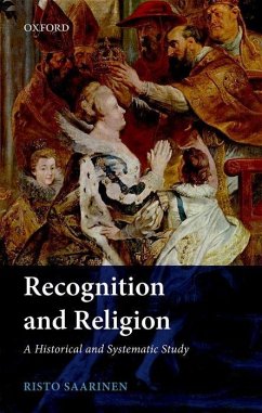 Recognition and Religion: A Historical and Systematic Study - Saarinen, Risto