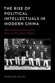 The Rise of Political Intellectuals in Modern China