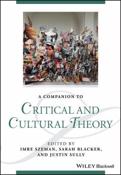 A Companion to Critical and Cultural Theory - Szeman, Imre;Blacker, Sarah;Sully, Justin