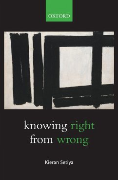 Knowing Right from Wrong - Setiya, Kieran