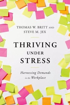 Thriving Under Stress - Britt, Thomas W; Jex, Steve M