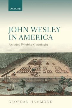 John Wesley in America - Hammond, Geordan (Director, Director, Manchester Wesley Research Cen