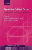 Organizing Political Parties: Representation, Participation, and Power