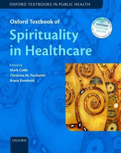 Oxford Textbook of Spirituality in Healthcare - Cobb, Mark; Puchlaski, Christina M; Rumbold, Bruce