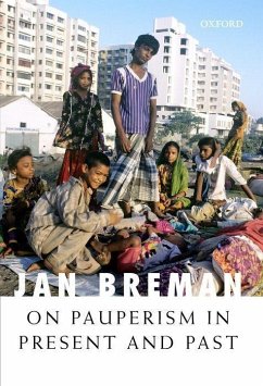 On Pauperism in Present and Past - Breman, Jan