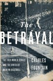 Betrayal: The 1919 World Series and the Birth of Modern Baseball