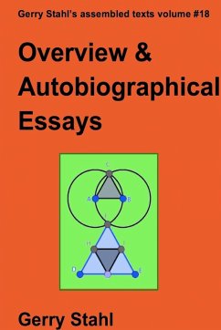 Overview and Autobiographical Essays - Stahl, Gerry