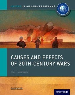 Oxford IB Diploma Programme: Causes and Effects of 20th Century Wars Course Companion - Smith, David