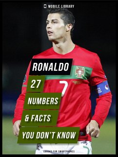 Ronaldo - 27 Numbers & Facts You Don’t Know (eBook, ePUB) - Library, Mobile