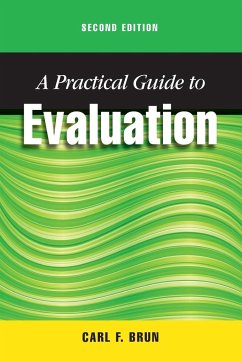 Practical Guide to Evaluation, Second Edition - Brun, Carl