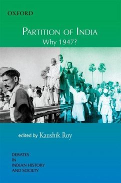 Partition of India Why 1947? - Roy, Kaushik