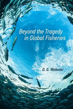 Beyond the Tragedy in Global Fisheries - Webster, D. G.